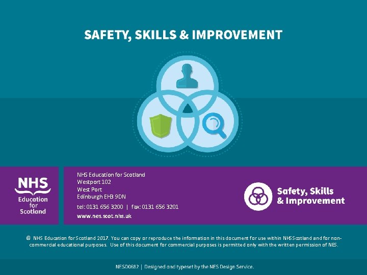 NHS EDUCATION FOR SCOTLAND SAFETY, SKILLS & IMPROVEMENT NHS Education for Scotland Westport 102