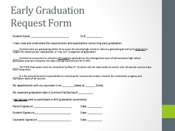 Early Graduation Request Form Student Name: _____________ ID #: ______ I have read and