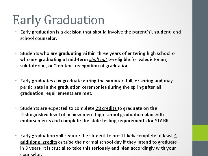 Early Graduation • Early graduation is a decision that should involve the parent(s), student,