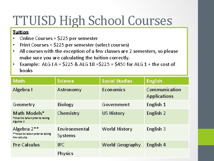 TTUISD High School Courses Tuition • Online Courses = $225 per semester • Print
