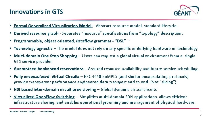 Innovations in GTS • Formal Generalized Virtualization Model – Abstract resource model, standard lifecycle.
