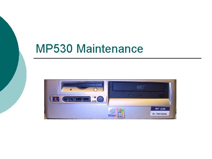 MP 530 Maintenance 