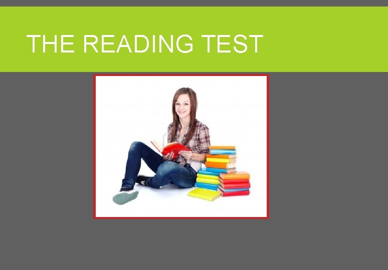 THE READING TEST 