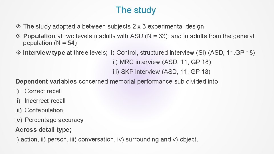 The study adopted a between subjects 2 x 3 experimental design. Population at two The study adopted a between subjects 2 x 3 experimental design. Population at two