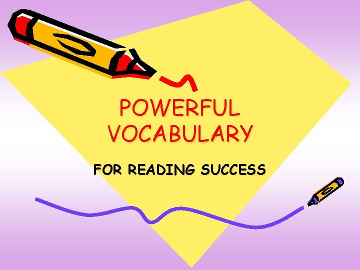 POWERFUL VOCABULARY FOR READING SUCCESS 