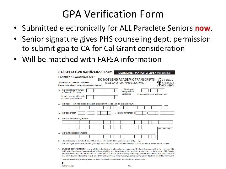 GPA Verification Form • Submitted electronically for ALL Paraclete Seniors now. • Senior signature
