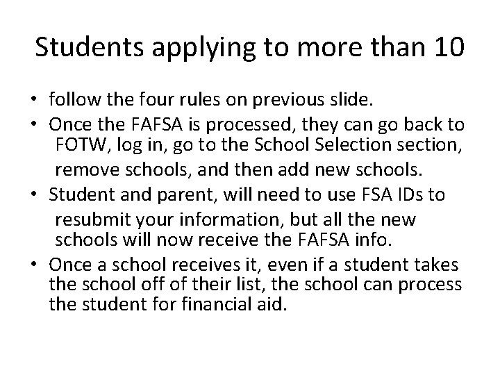 Students applying to more than 10 • follow the four rules on previous slide.