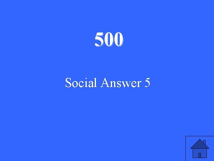 500 Social Answer 5 