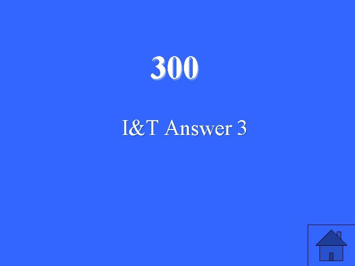 300 I&T Answer 3 