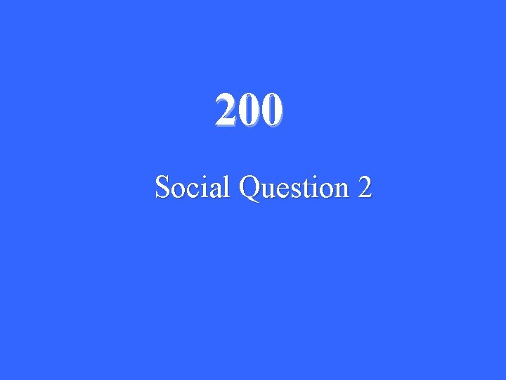 200 Social Question 2 