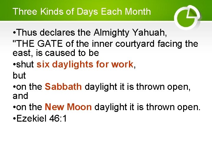Three Kinds of Days Each Month • Thus declares the Almighty Yahuah, "THE GATE