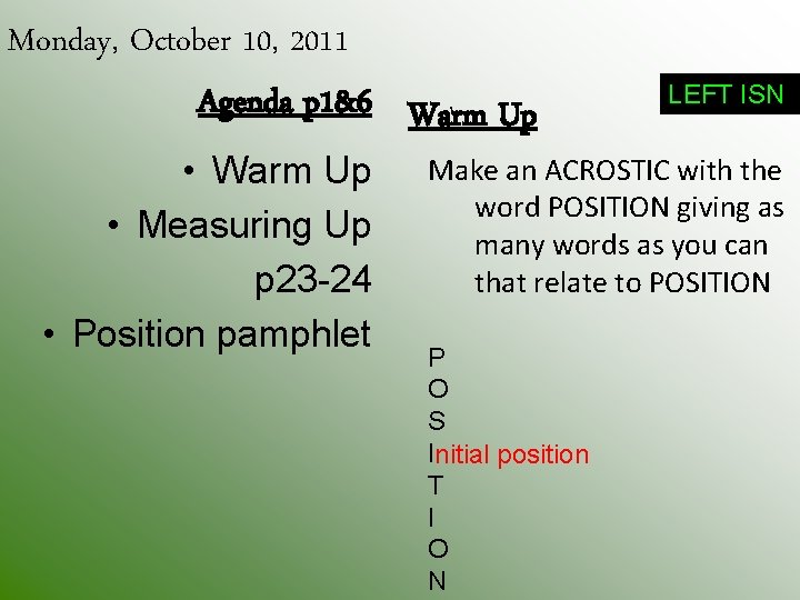 Monday, October 10, 2011 Agenda p 1&6 Warm Up • Measuring Up p 23