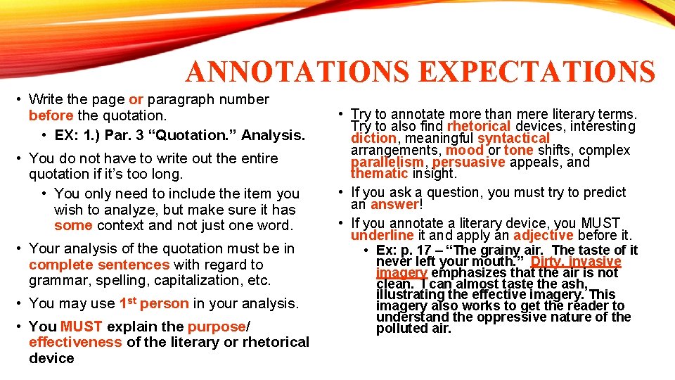 ANNOTATIONS EXPECTATIONS • Write the page or paragraph number before the quotation. • EX: