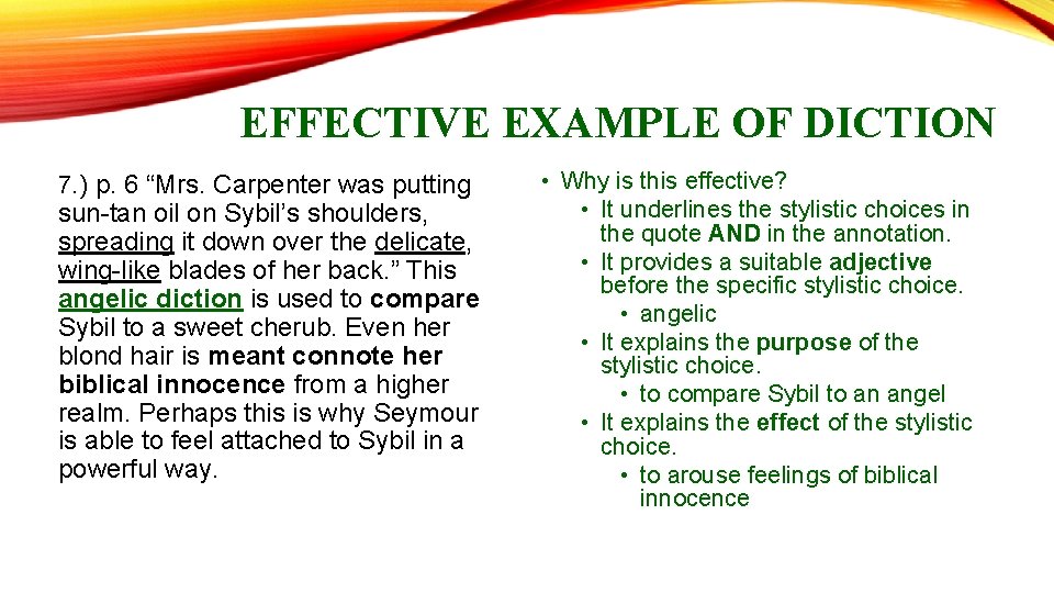 EFFECTIVE EXAMPLE OF DICTION 7. ) p. 6 “Mrs. Carpenter was putting sun-tan oil