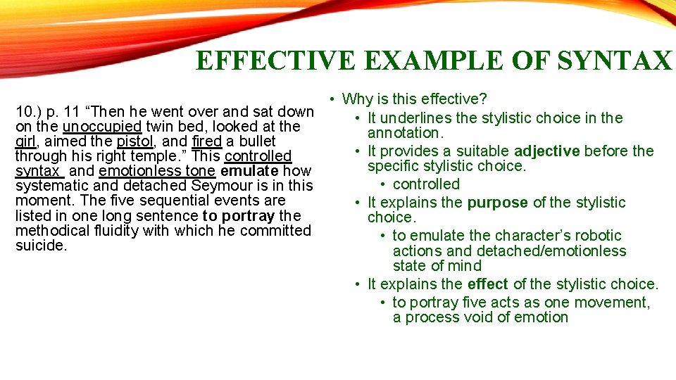 EFFECTIVE EXAMPLE OF SYNTAX • Why is this effective? 10. ) p. 11 “Then