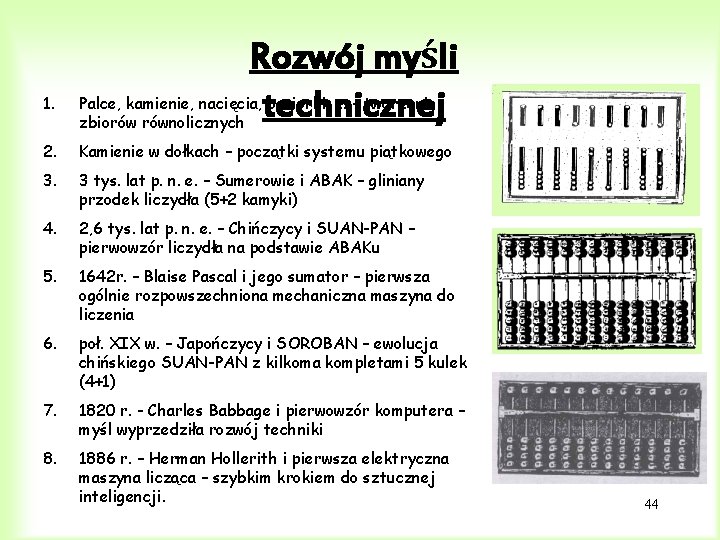 Rozwój myśli technicznej 1. Palce, kamienie, nacięcia, paciorki, . . . – tworzenie zbiorów