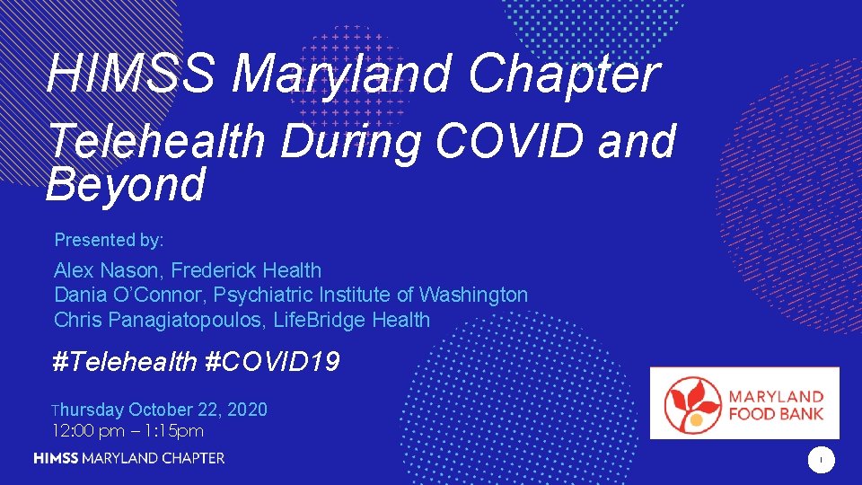 HIMSS Maryland Chapter Telehealth During COVID and Beyond Presented by: Alex Nason, Frederick Health