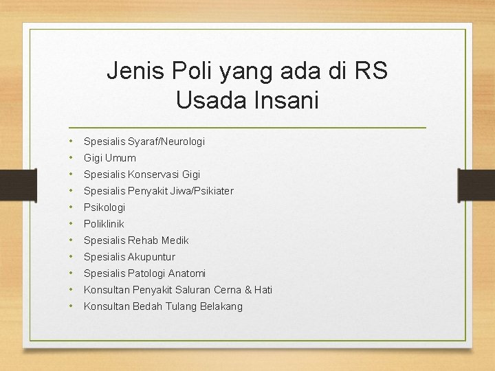 Jenis Poli yang ada di RS Usada Insani • • • Spesialis Syaraf/Neurologi Gigi