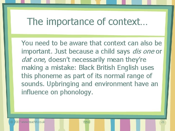 The importance of context… You need to be aware that context can also be