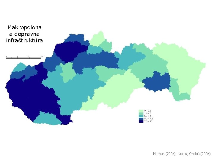 Makropoloha a dopravná infraštruktúra Horňák (2004), Korec, Ondoš (2004) 