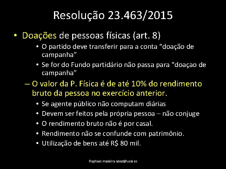 Resolução 23. 463/2015 • Doações de pessoas físicas (art. 8) • O partido deve
