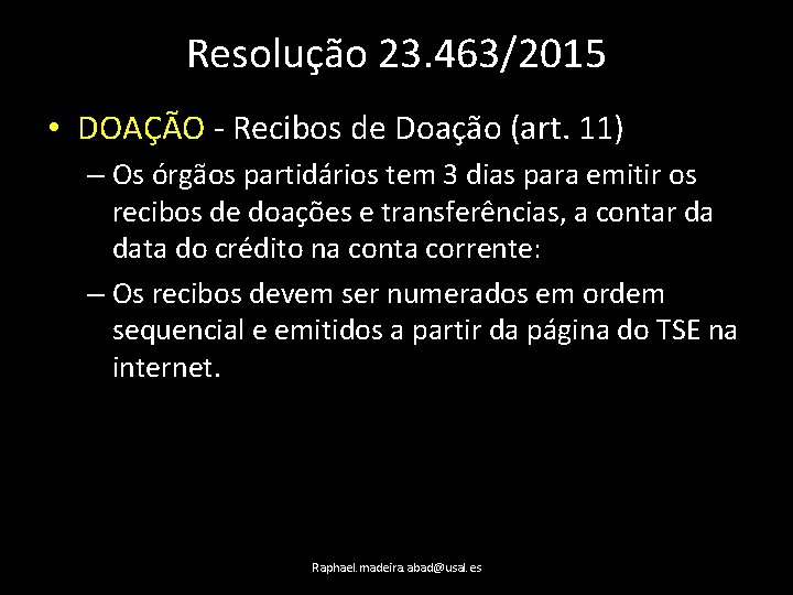 Resolução 23. 463/2015 • DOAÇÃO - Recibos de Doação (art. 11) – Os órgãos