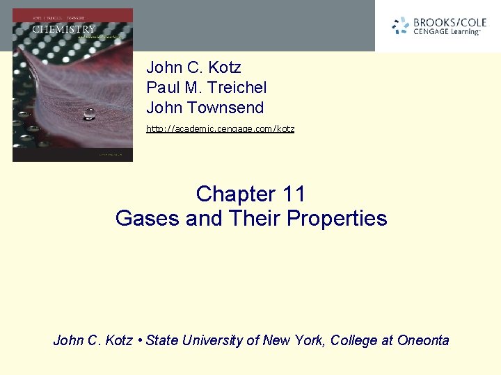 John C. Kotz Paul M. Treichel John Townsend http: //academic. cengage. com/kotz Chapter 11