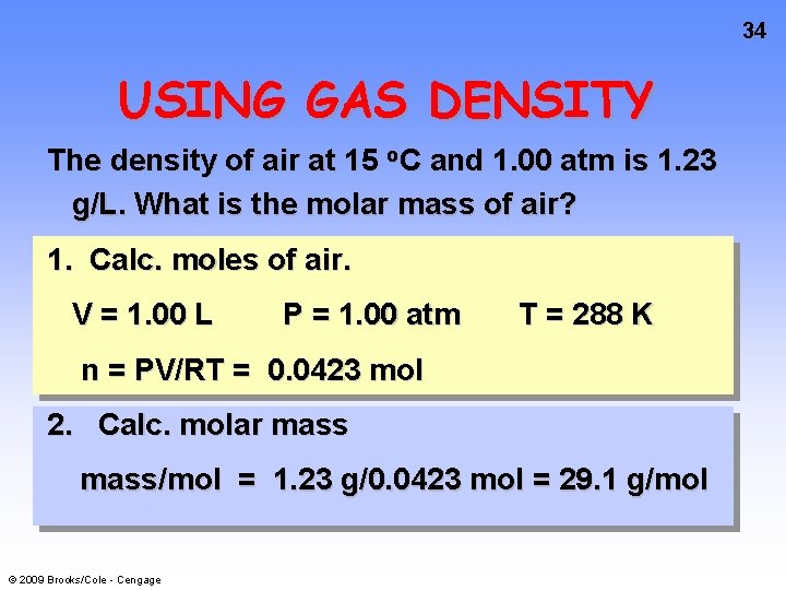 34 USING GAS DENSITY The density of air at 15 o. C and 1.