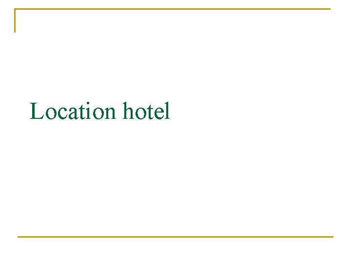 Location hotel 