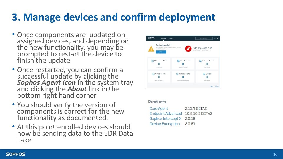 3. Manage devices and confirm deployment • Once components are updated on assigned devices,
