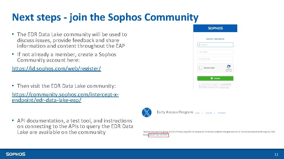 Next steps - join the Sophos Community • The EDR Data Lake community will