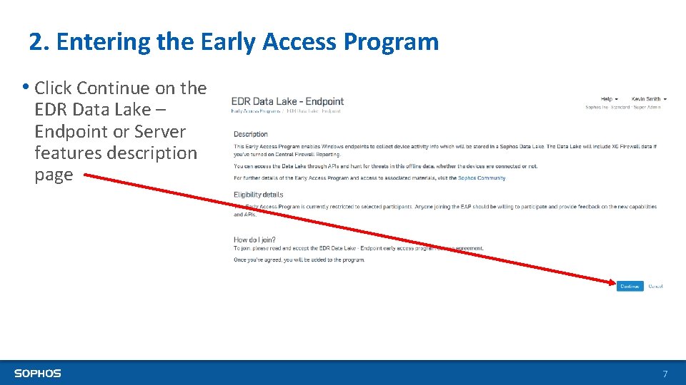 2. Entering the Early Access Program • Click Continue on the EDR Data Lake