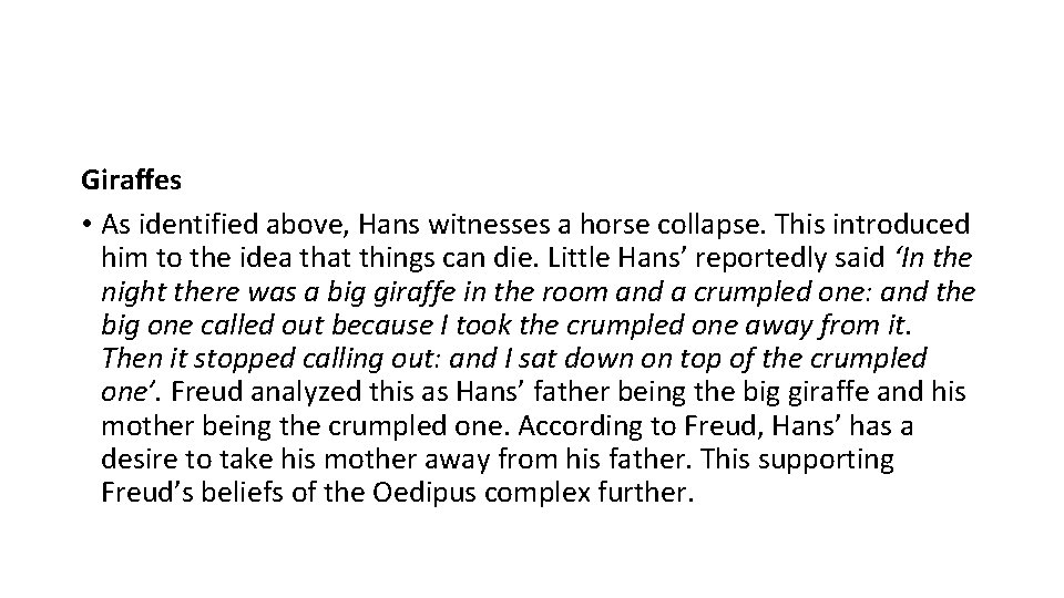 Giraffes • As identified above, Hans witnesses a horse collapse. This introduced him to