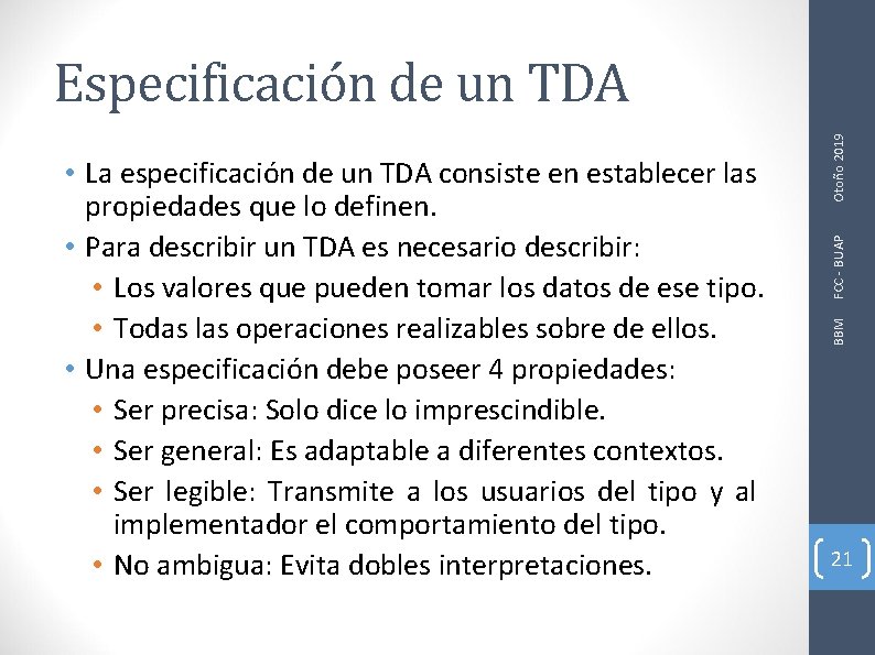 FCC - BUAP BBM • La especificación de un TDA consiste en establecer las