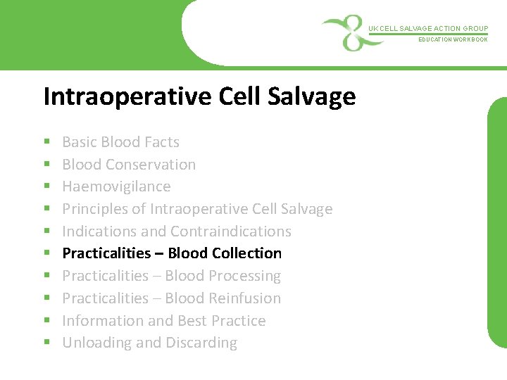 UK CELL SALVAGE ACTION GROUP EDUCATION WORKBOOK Intraoperative Cell Salvage § § § §