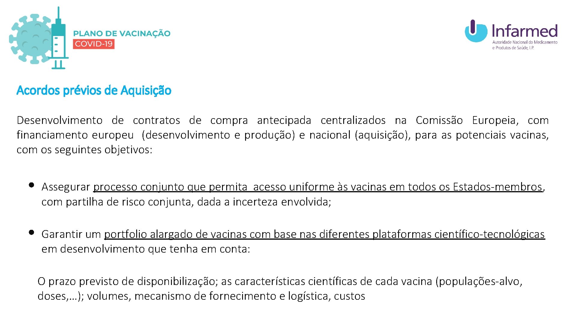 Acordos prévios de Aquisição Desenvolvimento de contratos de compra antecipada centralizados na Comissão Europeia,