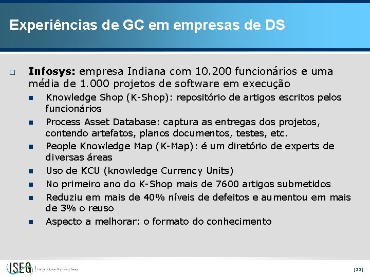 Experiências de GC em empresas de DS o Infosys: empresa Indiana com 10. 200