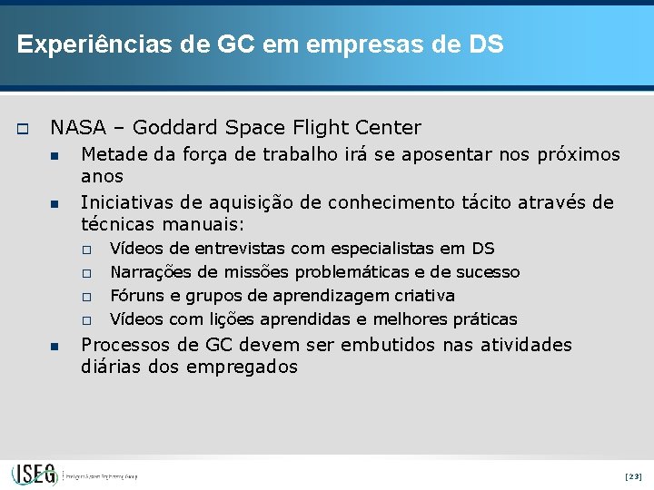 Experiências de GC em empresas de DS o NASA – Goddard Space Flight Center