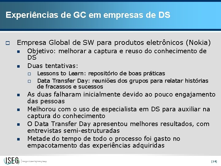 Experiências de GC em empresas de DS o Empresa Global de SW para produtos