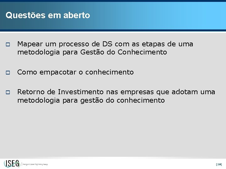 Questões em aberto o Mapear um processo de DS com as etapas de uma