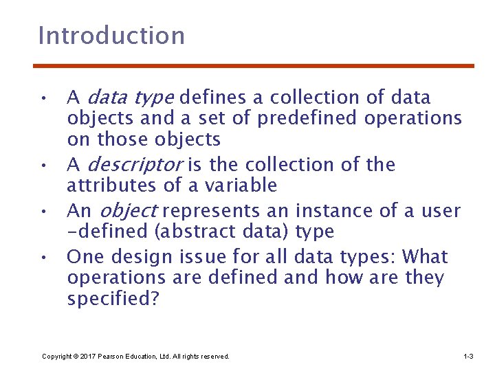 Introduction • A data type defines a collection of data objects and a set