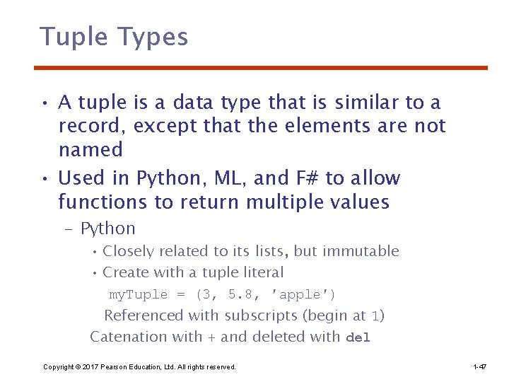 Tuple Types • A tuple is a data type that is similar to a
