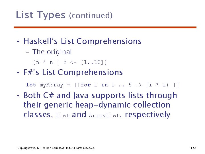 List Types (continued) • Haskell’s List Comprehensions – The original [n * n |