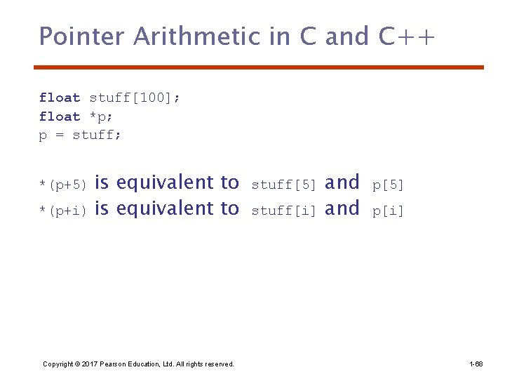 Pointer Arithmetic in C and C++ float stuff[100]; float *p; p = stuff; is