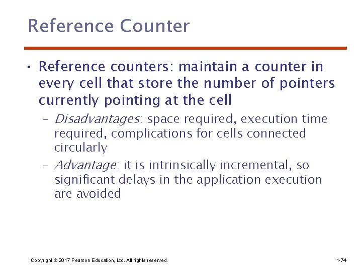 Reference Counter • Reference counters: maintain a counter in every cell that store the
