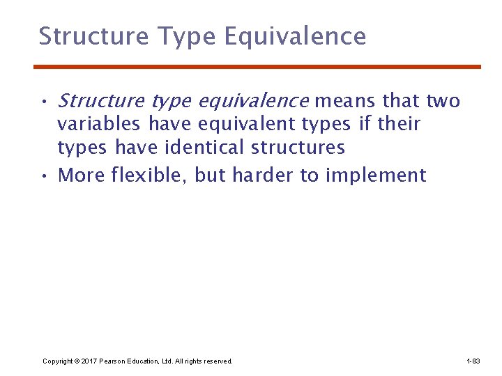 Structure Type Equivalence • Structure type equivalence means that two variables have equivalent types