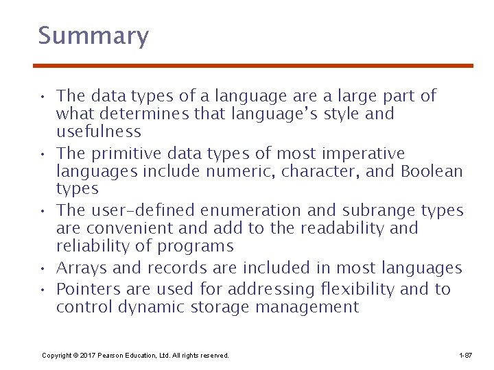 Summary • The data types of a language are a large part of what