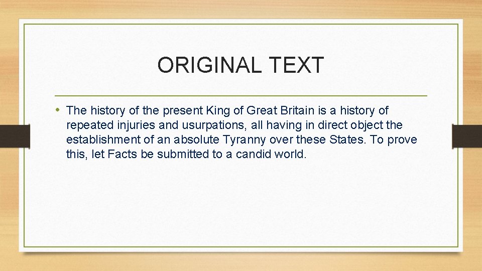 ORIGINAL TEXT • The history of the present King of Great Britain is a