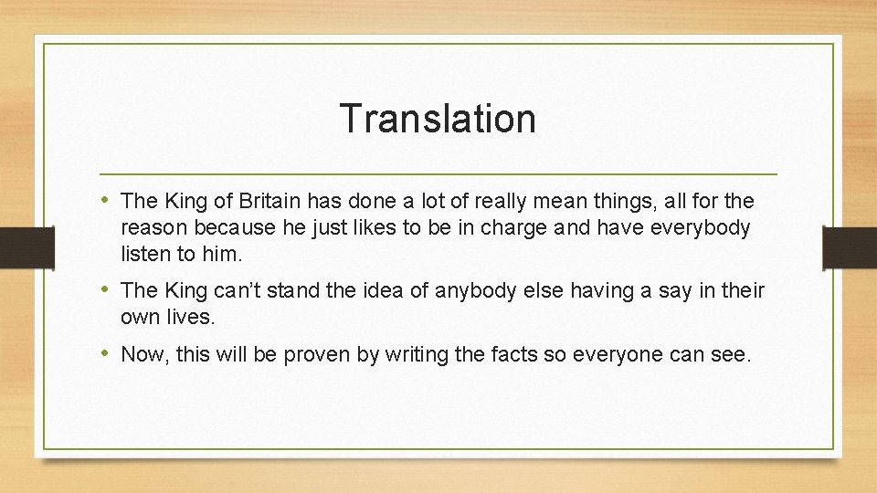 Translation • The King of Britain has done a lot of really mean things,