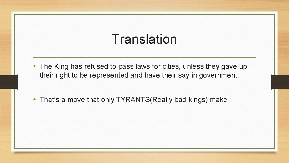 Translation • The King has refused to pass laws for cities, unless they gave